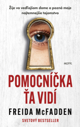 McFadden, Freida - Pomocníčka ťa vidí