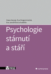 Georgi, Hana; Dragomirecká, Eva; Jarolímová, Eva - Psychologie stárnutí a stáří