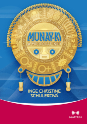 Schulerová, Inge Christine - Munay-ki a moudrost Inků