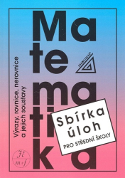 Janeček, František - Matematika Sbírka úloh pro SŠ