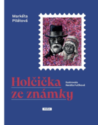 Pilátová, Markéta; Fučíková, Renáta - Holčička ze známky