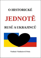 Putin, Vladimir Vladimirovič - O historické jednotě Rusů a Ukrajinců