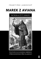 Janovský, František - Marek z Aviana Patron a štít Evropy