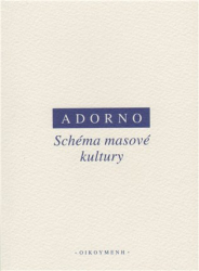 Adorno, Theodor W. - Schéma masové kultury