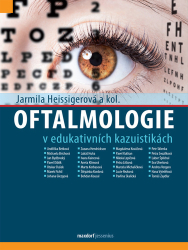 Heissigerová, Jarmila - Oftalmologie v edukativních kazuistikách