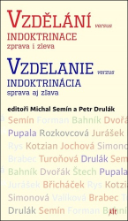 Semín, Michal; Drulák, Petr - Vzdělání versus indoktrinace zprava i zleva