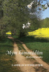 Steinhauser, Ladislav - Mým kamarádům