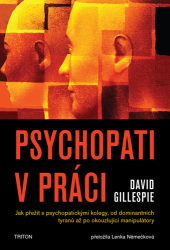 Gillespie, David - Psychopati v práci