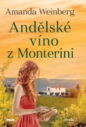 Weinberg, Amanda - Andělské víno z Monterini