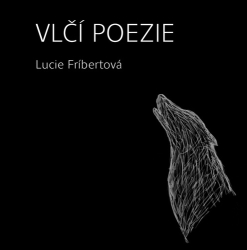 Fríbertová, Lucie - Vlčí poezie