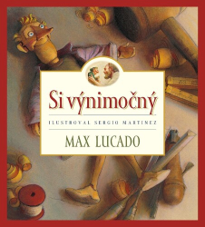 Lucado, Max - Si výnimočný