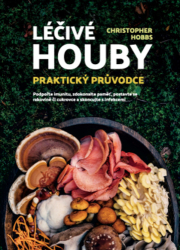 Hobbs, Christopher - Léčivé houby Praktický průvodce