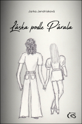 Jendrisková, Jarka - Láska podle Párala