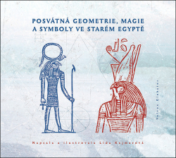 Kejmarová, Lída - Posvátná geometrie, magie a symboly ve starém Egyptě