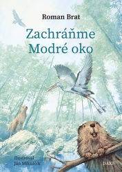 Brat, Roman - Zachráňme Modré oko