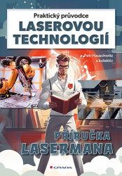 Hauschwitz, Petr - Praktický průvodce laserovou technologií