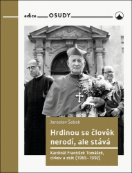 Šebek, Jaroslav - Hrdinou se člověk nerodí, ale stává