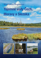 Wagnerová, Magdalena - Tajemné vody Čech, Moravy a Slezska