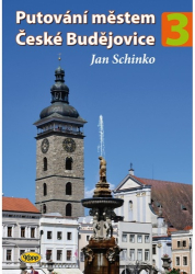 Schinko, Jan - Putování městem České Budějovice