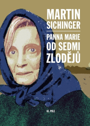 Sichinger, Martin - Panna Marie od Sedmi zlodějů