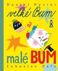 Hevier, Daniel - Veľké Bum a malé Bum