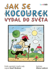 Brukner, Josef; Ladová, Alena - Jak se kocourek vydal do světa