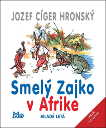 Cíger-Hronský, Jozef; Vodrážka, Jaroslav - Smelý Zajko v Afrike