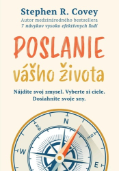 Covey, Stephen R. - Poslanie vášho života