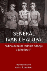 Rezková, Helena; Špatenková, Pavlína - Generál Ivan Chalupa