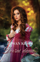 Keats, Rowan - Dvorní dáma