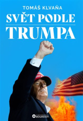 Klvaňa, Tomáš - Svět podle Trumpa