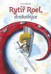 Dijkstra, Aron - Rytíř Roel, drakobijce