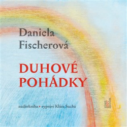 Fischerová, Daniela - Duhové pohádky