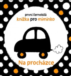 Baggot, Stella - Na procházce - První černobílá knížka pro miminko