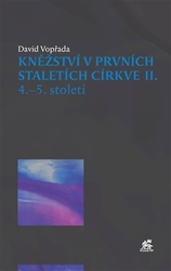 Vopřada, David - Kněžství v prvních staletích církve II