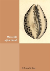 Aj, Čching - Marseille a jiné básně