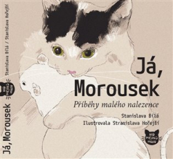 Bílá, Stanislava - Já, Morousek