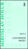 Holub, Miroslav - Cestopisné prózy (Spisy II)