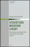 Friedrich, Hugo - Struktura moderní lyriky