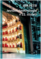 Petr, Jan - Jevištní technologie v 21. století