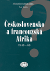 Zídek, Petr - Československo a francouzská Afrika 1948-1968