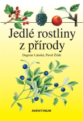 Lánská, Dagmar - Jedlé rostliny z přírody