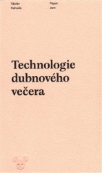 Kahuda, Václav - Technologie dubnového večera