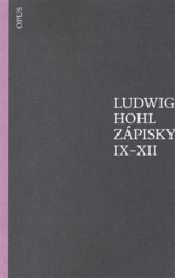 Hohl, Ludwig - Zápisky IX-XII