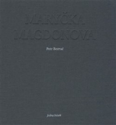 Bezruč, Petr - Maryčka Magdonova