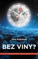 Kašpárek, Ivan - Bez viny?