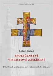 Svatoň, Robert - Společenství v Kristově zaslíbení