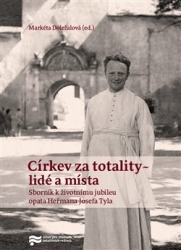 Doležalová , Markéta - Církev za totality - lidé a místa