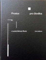 Melková, Pavla - Prostor pro člověka v tvorbě Michala Škody