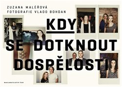 Maléřová, Zuzana - Kdy se dotknout dospělosti